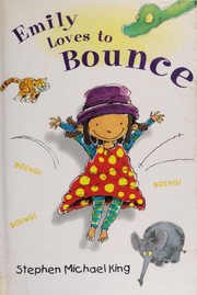 Cover of Emily loves to bounce by Stephen Michael King