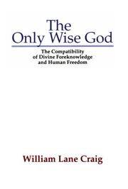 Cover of The Only Wise God by William Lane Craig