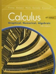 Front cover of Advanced Placement Calculus 2016 Graphical Numerical Algebraic Fifth Edition Student Edition by Ross L. Finney