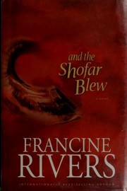 Front cover of And the shofar blew by Francine Rivers