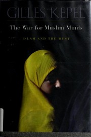 Front cover of The War for Muslim Minds by Gilles Kepel