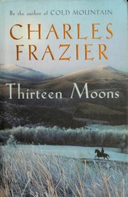 Cover of Thirteen Moons by Charles Frazier