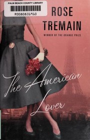 Front cover of The American lover by Rose Tremain