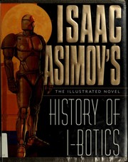 Front cover of Isaac Asimov's I-Bots. History of I-Botics by James Chambers