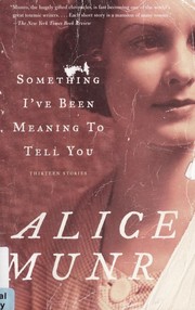 Front cover of Something I've Been Meaning to Tell You by Alice Munro