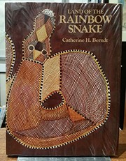 Front cover of Land of the Rainbow Snake by Catherine Helen Berndt