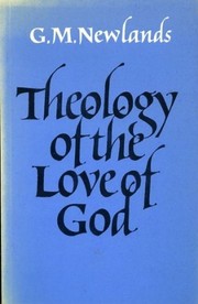 Front cover of Theology of the Love of God by George M. Newlands