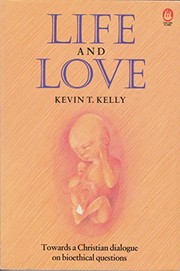 Cover of Life and love by Kelly, Kevin T.