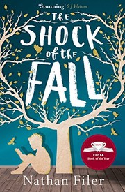 Front cover of The Shock of the Fall by Nathan Filer