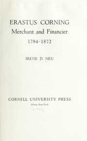Front cover of Erastus Corning, merchant and financier, 1794-1872 by Irene D. Neu