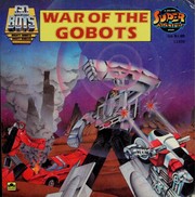 Front cover of War of the GoBots by Robin Snyder
