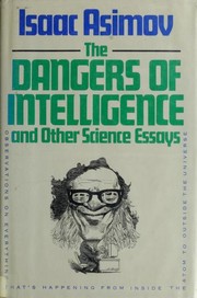 Front cover of The dangers of intelligence and other science essays by Isaac Asimov