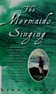 Cover of The mermaids singing by Lisa Carey