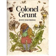 Cover of Colonel Grunt by Jenny Partridge