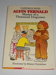 Front cover of Alvin Fernald, Master of a Thousand Disguises by Clifford B. Hicks