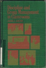 Front cover of Discipline and group management in classrooms by Jacob S. Kounin