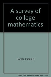 Front cover of A survey of college mathematics by Donald R. Horner