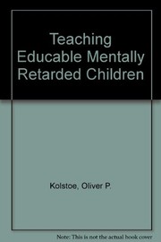 Front cover of Teaching educable mentally retarded children by Oliver P. Kolstoe