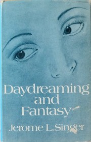 Front cover of Daydreaming and fantasy by Jerome L. Singer