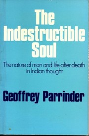Front cover of The indestructible soul by Edward Geoffrey Parrinder