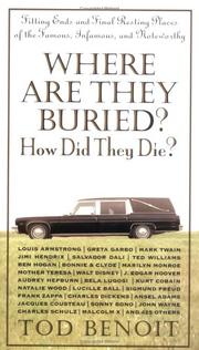 Cover of Where Are They Buried? How Did They Die? by Tod Benoit