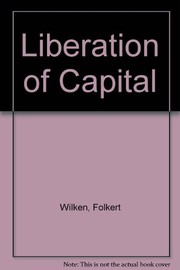 Cover of The liberation of capital by Folkert Wilken