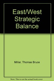 Front cover of The East-West Strategic Balance by T. B. Millar