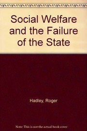 Front cover of Social welfare and the failure of the state by Roger Hadley