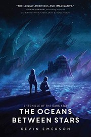 Front cover of The Oceans between Stars (Chronicle of the Dark Star) by Kevin Emerson