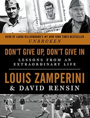 Cover of Don't Give Up, Don't Give In: Lessons from an Extraordinary Life by Louis Zamperini