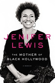 Front cover of The Mother of Black Hollywood by Jenifer Lewis