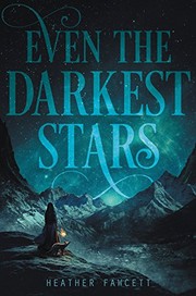 Front cover of Even the Darkest Stars by Heather M. Fawcett