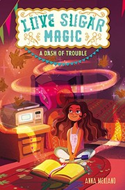 Cover of Love Sugar Magic: A Dash of Trouble by Anna Meriano