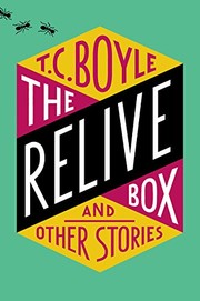 Front cover of The Relive Box and Other Stories by T.C. Boyle