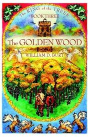 Front cover of The golden wood by William D. Burt
