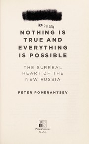 Cover of Nothing is true and everything is possible by Peter Pomerantsev