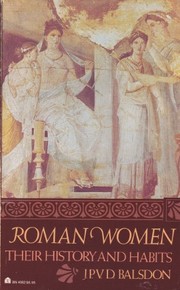 Front cover of Roman women by John Percy Vyvian Dacre Balsdon