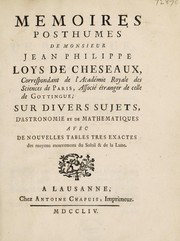 Cover of Mémoires posthumes de monsieur Jean Philippe Loys de Cheseaux, sur divers sujets, d'astronomie et de mathematiques, avec de nouvelles tables très exactes des moyens mouvemens du soleil et de la lune by Jean Philippe Loys de Cheseaux