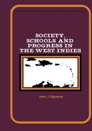 Cover of Society, schools, and progress in the West Indies by John J. Figueroa