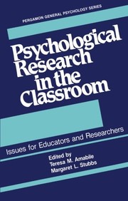 Front cover of Psychological Research in the Classroom: Issues for Educators and Researchers (General Psychology) by Teresa M. Amabile
