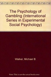 Front cover of The psychology of gambling by Walker, Michael B.