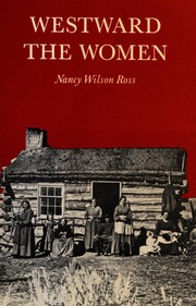 Cover of Westward the women by Nancy Wilson Ross