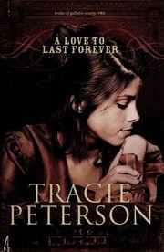 Front cover of A love to last forever by Tracie Peterson