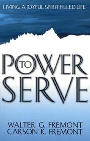 Front cover of Power to serve by Walter Fremont