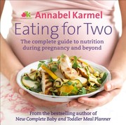 Front cover of Eating for Two. by Annabel Karmel by Annabel Karmel