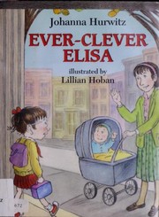 Cover of Ever-clever Elisa by Johanna Hurwitz