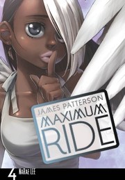Front cover of Maximum Ride. The Manga, Vol. 4 by NaRae Lee