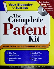 Cover of The complete patent kit by Rogers, James L.