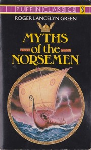 Cover of The myths of the Norsemen by Roger Lancelyn Green