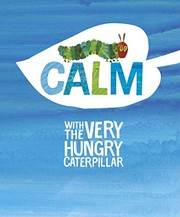 Front cover of Calm with the Very Hungry Caterpillar by Eric Carle